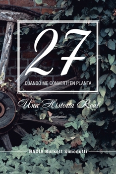 Paperback 27: Cuando Me Convertí En Planta [Spanish] Book