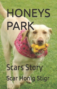 Paperback Honeys Park: Scars Story Book