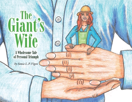 Paperback The Giant's Wife: A Wholesome Tale of Personal Triumph Book