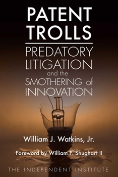 Paperback Patent Trolls: Predatory Litigation and the Smothering of Innovation Book