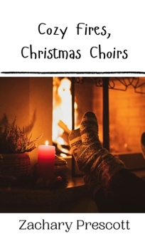 Hardcover Cozy Fires, Christmas Choirs Book