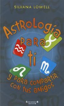 Paperback Astrologia Para Ti y Para Compartir Con Tus Amigos = Astrology for You and to Share with Your Friends [Spanish] Book