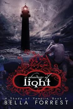 A Shadow of Light - Book #4 of the A Shade of Vampire