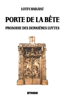 Paperback Porte de la Bête: Prosodie des dernières luttes [French] Book