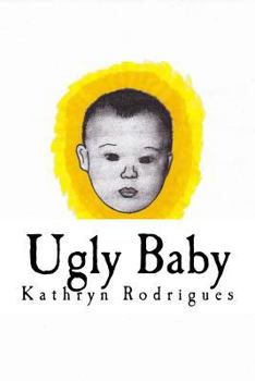 Paperback Ugly Baby: Short stories from a hopeful cynic Book