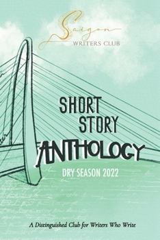 Saigon Writers Club: A Distinguished Club for Writers Who Write Dry Season 2022