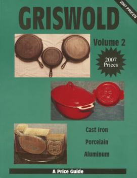 Paperback Griswold Volume 2: Cast Iron, Porcelain, Aluminum Book