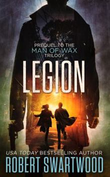 Legion - Book  of the Man of Wax Trilogy