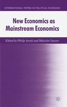 Hardcover New Economics as Mainstream Economics Book