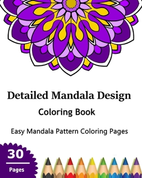 Paperback Detailed Mandala Design Coloring Book: Easy Mandala Pattern Coloring Pages Book