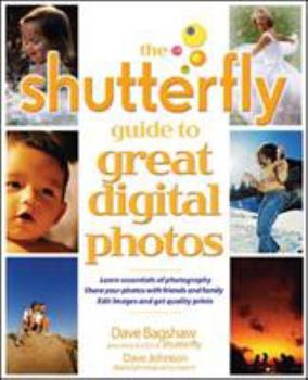 Paperback The Shutterfly Guide to Great Digital Photos Book