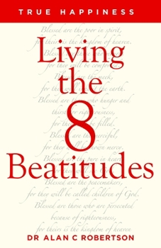 Paperback True Happiness: Living the 8 Beatitudes Book