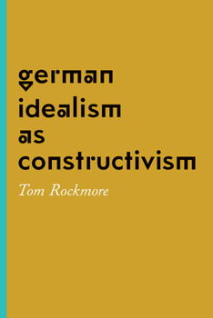 Hardcover German Idealism as Constructivism Book