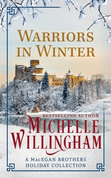 Warriors in Winter - Book #7 of the MacEgan Brothers