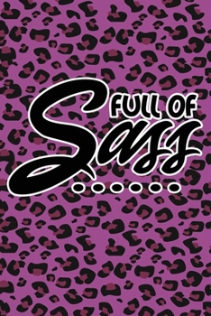Paperback Full Of Sass: Purple Leopard Print Sassy Mom Journal / Snarky Notebook Book