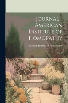 Paperback Journal - American Institute of Homopathy: 7, no.2 Book