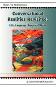 Paperback Conversational Realities Revisited: Life, Language, Body and World Book