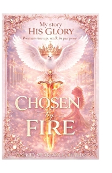 Paperback Chosen By Fire Book