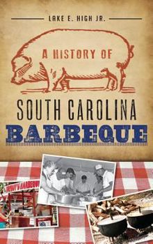 A History of South Carolina Barbeque - Book  of the American Palate