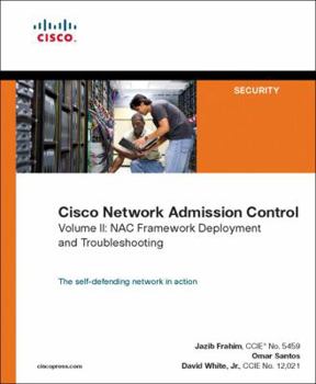 Paperback Cisco Network Admission Control, Volume II: NAC Network Deployment and Troubleshooting Book