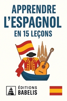 Paperback Apprendre l'espagnol en 15 leçons [French] Book