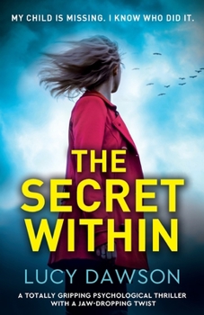 Paperback The Secret Within: A totally gripping psychological thriller with a jaw-dropping twist Book