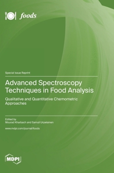 Hardcover Advanced Spectroscopy Techniques in Food Analysis: Qualitative and Quantitative Chemometric Approaches Book