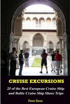Paperback Cruise Excursions: : 25 of the Best European Cruise Ship and Baltic Cruise Ship Shore Trips (Budget Edition) Book