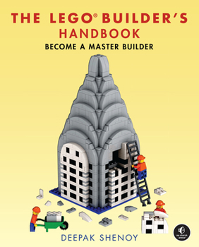 Hardcover The Lego Builder's Handbook: Become a Master Builder Book