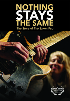 DVD Nothing Stays The Same: The Story of The Saxon Pub Book