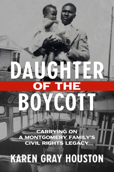 Hardcover Daughter of the Boycott: Carrying on a Montgomery Family's Civil Rights Legacy Book