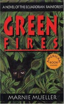 Hardcover Green Fires: Assault on Eden: A Novel of the Ecuadorian Rainforest Book
