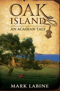 Paperback Oak Island An Acadian Tale Book