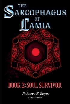 The Sarcophagus of Lamia Book 2: Soul Survivor (The Lamia)