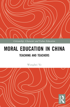 Paperback Moral Education in China: Teaching and Teachers Book