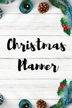 Paperback Christmas Planner: Simply Organized your Holidays, Xmas Organizer Journal, Christmas Planner Notebook Book