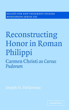 Hardcover Reconstructing Honor in Roman Philippi Book