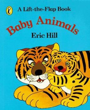 Paperback Baby Animals: A Lift-the-Flap Book (Spot) Book