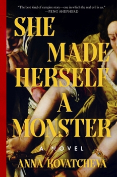 She Made Herself a Monster: A Novel
