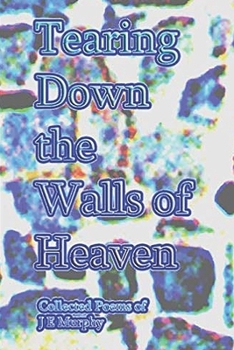 Paperback Tearing Down the Walls of Heaven: Collected Poems Book