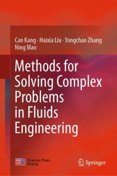 Hardcover Methods for Solving Complex Problems in Fluids Engineering Book