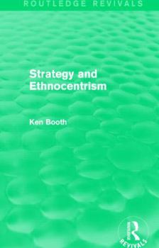 Paperback Strategy and Ethnocentrism (Routledge Revivals) Book