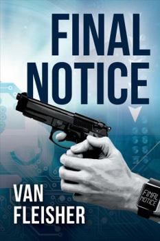 Paperback Final Notice: What would you do if you knew – for certain – that you had one week to live? Book