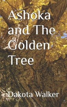 Paperback Ashoka and The Golden Tree Book