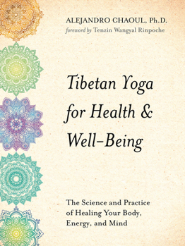 Paperback Tibetan Yoga for Health & Well-Being: The Science and Practice of Healing Your Body, Energy, and Mind Book