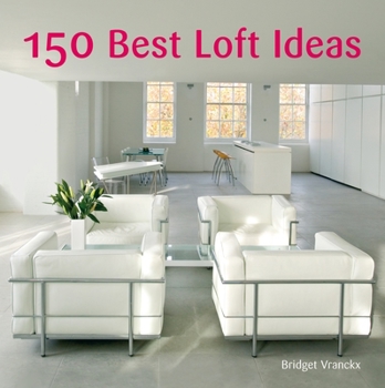 Hardcover 150 Best Loft Ideas Book