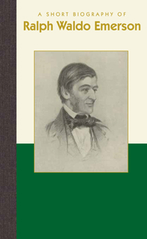 Hardcover A Short Biography of Ralph Waldo Emerson Book