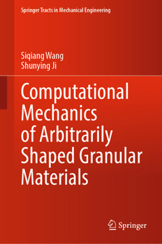 Hardcover Computational Mechanics of Arbitrarily Shaped Granular Materials Book