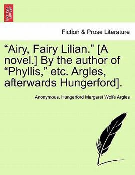 Paperback Airy, Fairy Lilian. [A Novel.] by the Author of Phyllis, Etc. Argles, Afterwards Hungerford]. Book