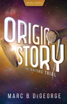 The Traitors' Trial - Book #3 of the Origin Story